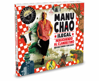 Manu Chao ilegal. Persiguiendo al clandestino